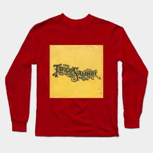 The Tango Saloon Long Sleeve T-Shirt